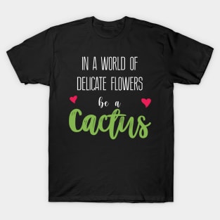 Cactus Heart Quote T-Shirt